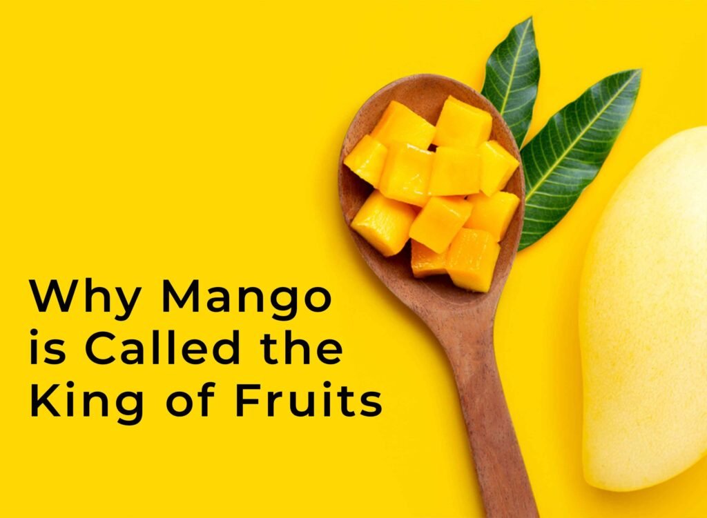 Why Mango is Called the King of Fruits – And How to Enjoy It Without Gaining Weight